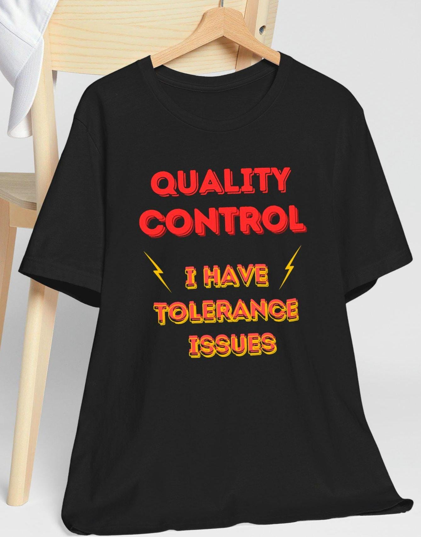 Funny Quality Control Inspector Shirt: Tolerance Issues Unisex Tee 