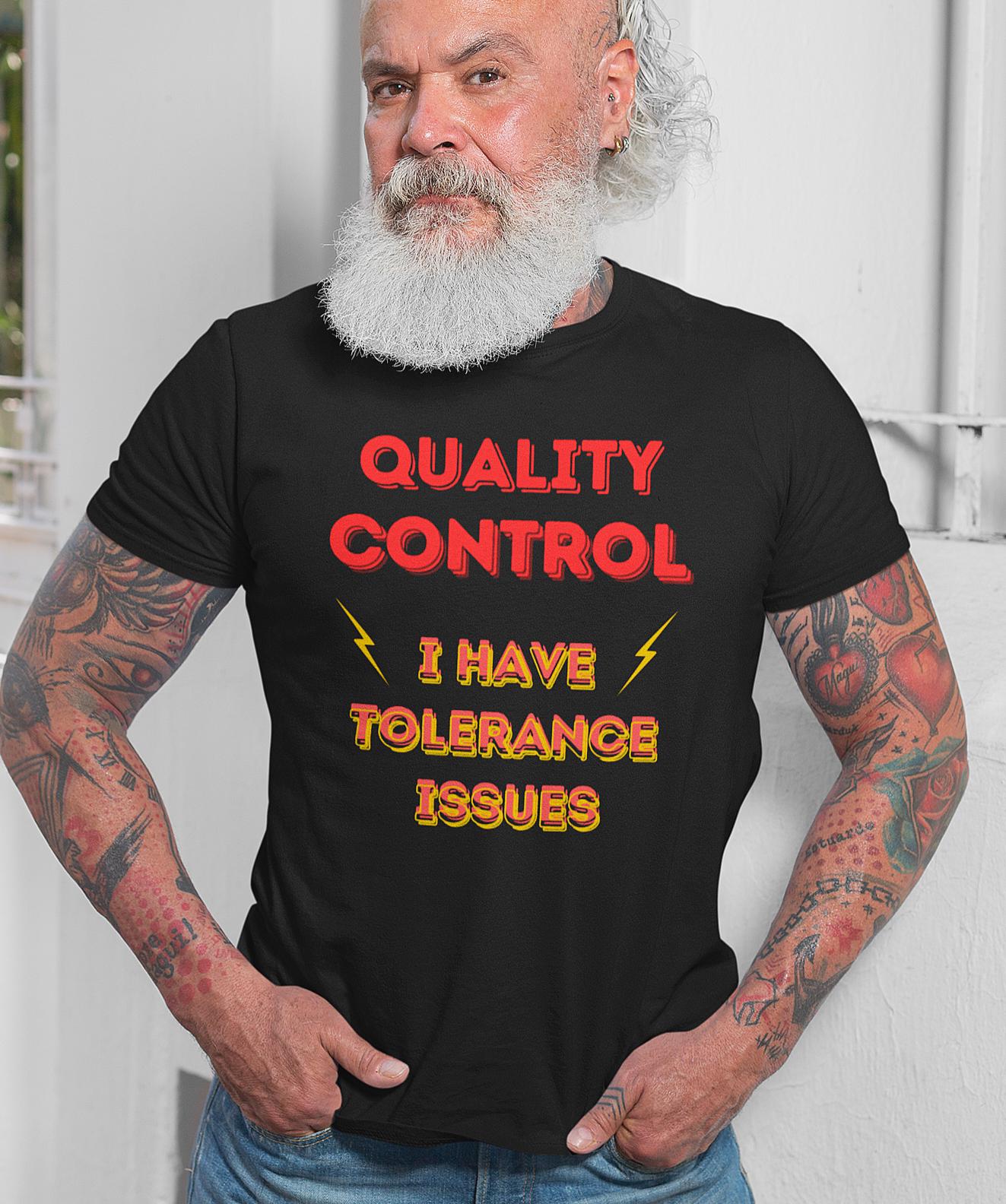 Funny Quality Control Inspector Shirt: Tolerance Issues Unisex Tee 