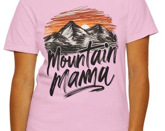 Mountain Mama Graphic Tee: Comfort Colors Women's Hiking Top