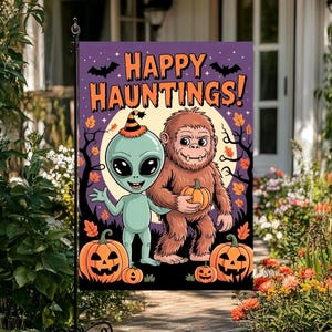 May include: A Halloween garden flag featuring an alien and a bigfoot holding pumpkins, with the words "HAPPY HAUNTINGS!" in orange. The background includes a full moon, bats, and fall leaves. The flag is purple and orange.