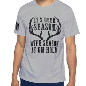 Funny Deer Season Hunting T-Shirt: Gift for Hunter Husband