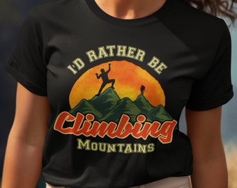 Funny Mountain Climbing T-Shirt: Comfort Colors Hiking Adventure Tee