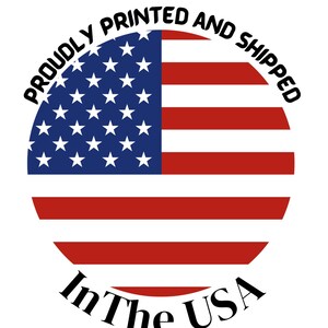 May include: A red, white, and blue American flag in a circle with the text "Proudly Printed and Shipped in The USA".
