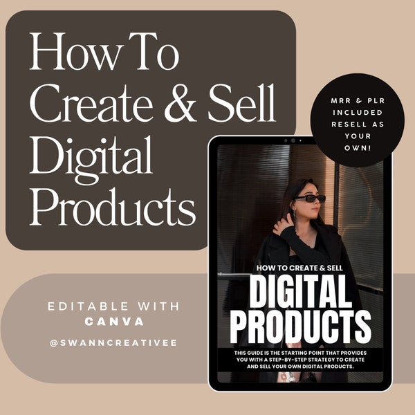 How To Create and Sell Digital Products Guide Customizable Ebook Ready for Resale. Master Resell Rights (MRR) and Private Label Rights (PLR)