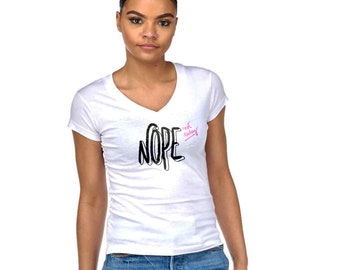 Nope t-shirt unisex con umorismo divertente, t-shirt divertente, t-shirt con citazione sarcastica