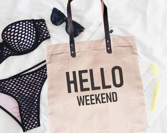 Hello Weekend Tote Bag With Leather Straps | Reusable Shopping Bag | Shoulder Bag | Beach Bag | Bridesmaid gift