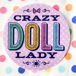 Crazy Doll Lady Vinyl Sticker