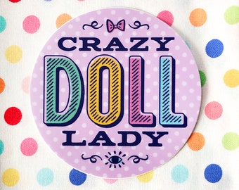 Crazy Doll Lady Vinyl Sticker