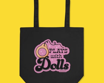 Plays With Dolls Eco Tote Bag