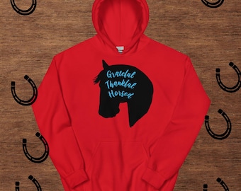 Grateful, Thankful, Horsed - Horse Related Hoodie for Women