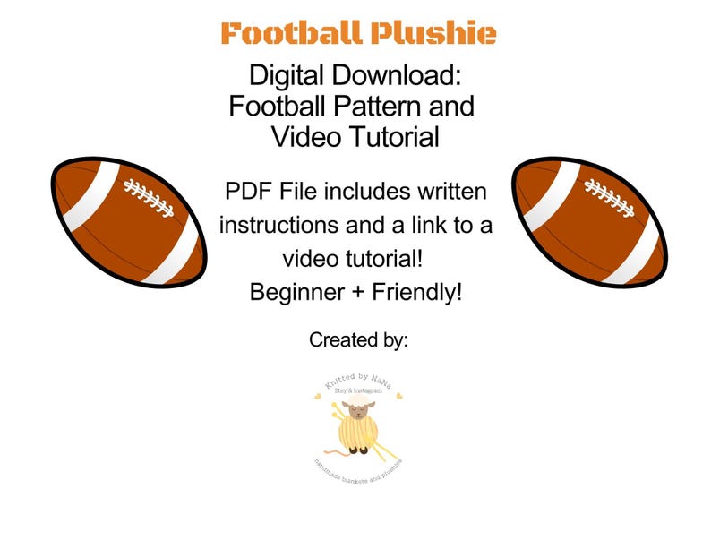 Op de afbeelding: Digitale download-afbeelding met twee cartoonvoetballen en tekst. De tekst luidt "Football Plushie" en "Digital Download: Football Pattern and Video Tutorial." Extra tekst bevat "PDF-bestand bevat schriftelijke instructies en een link naar een video tutorial!" en "Beginner + Friendly!"