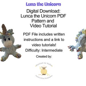 May include: A digital download for a Luna the Unicorn PDF pattern and video tutorial. The text includes instructions, difficulty level, and a logo for Knitted by NaNa Handcrafted Keepsakes. Two views of a light blue crocheted unicorn plushie.
