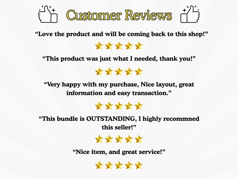 May include: Image featuring customer reviews with thumbs-up icons and gold stars. Text includes positive feedback such as "Love the product," "just what I needed," and "OUTSTANDING." The phrase "Customer Reviews" is in a decorative font.
