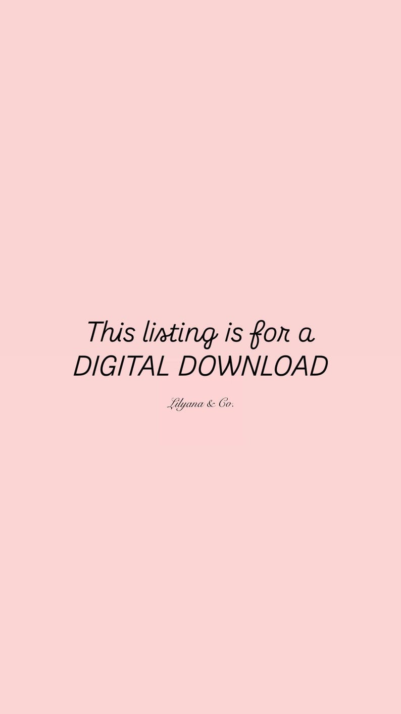 May include: Pink background with the text "This listing is for a DIGITAL DOWNLOAD" in black cursive font. The text "Lilyana & Co." is in smaller black font below the main text.