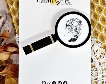 Magnifying Glass & Fingerprint Acrylic Brooch / True Crime / Forensics / True Crime Junkie / Crime Scene Investigation / Acrylic Pin