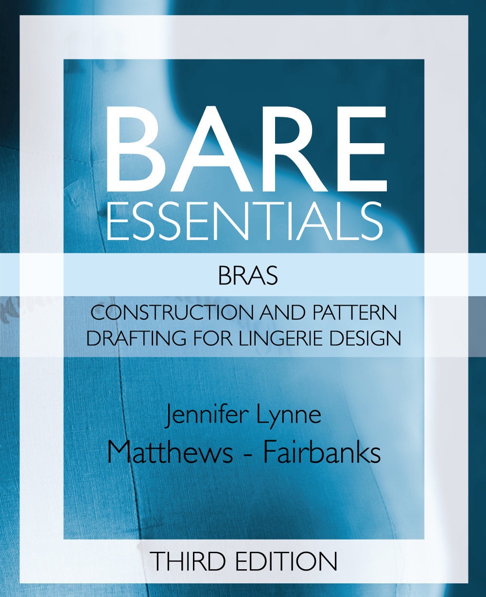 Bare Essentials: Bras Third Edition Construction and Pattern Drafting for  Lingerie Design Digital PDF Instant Download -  Canada