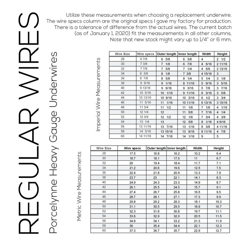 May include: A chart showing wire size, wire specifications, outer length, inner length, width, and height measurements in both imperial and metric units. The chart is titled "Regular Wires" and "Porcelynne Heavy Gauge Underwires".