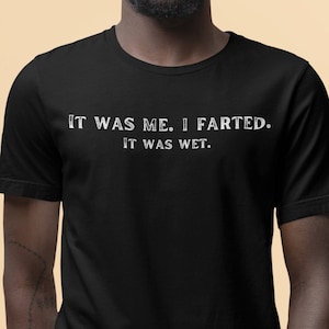 Farting Funny T-Shirt Dad Gift Nasty Offensive t-Shirt Humorous Inappropriate Tee Novelty Funny Fart T Shirt Rude Offensive Weird Crazy Tee