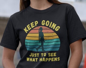 Keep Going T-Shirt Mental Health Awareness Shirt Curious Sttong Girl Shirt Empowered Women Workout Shirts Inspirational Gift for gym addict