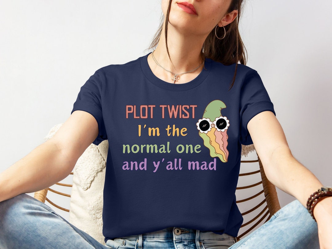 Plot Twist T-shirt: Funny 