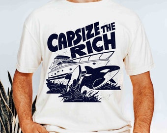 Camiseta de colores cómodos "Capsize the Rich Orca Whale"
