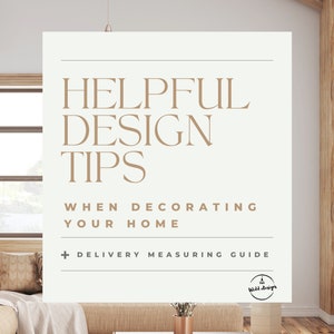 May include: A white poster with the text "Helpful Design Tips When Decorating Your Home + Delivery Measuring Guide" in brown text. The poster is hanging on a white wall in a living room with a brown couch, a coffee table, and a plant in a copper vase.