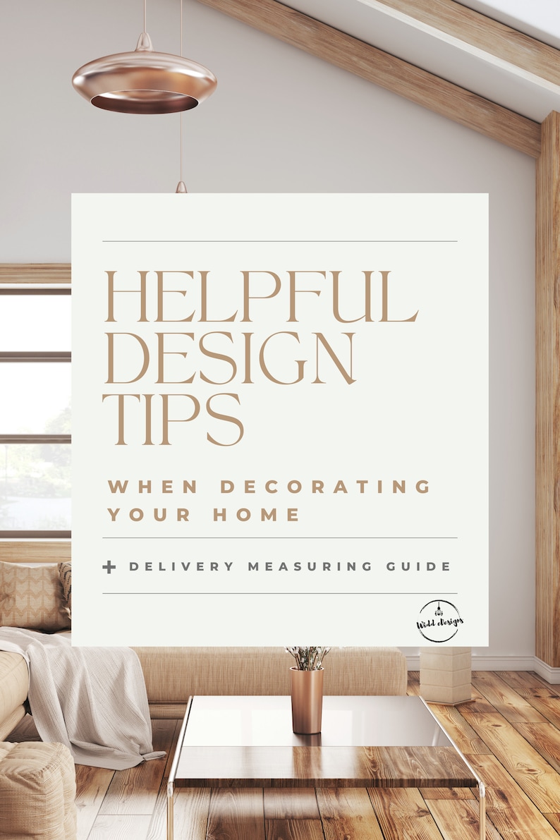 May include: A white poster with the text "Helpful Design Tips When Decorating Your Home + Delivery Measuring Guide" in brown text. The poster is hanging on a white wall in a living room with a brown couch, a coffee table, and a plant in a copper vase.