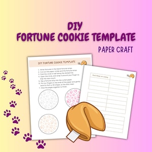 May include: DIY Fortune Cookie Template paper craft. The image shows a DIY fortune cookie template with instructions and a sample fortune cookie. The template includes circles with paw prints and a blank sheet for writing fortunes. The background is a gradient of pink and yellow.