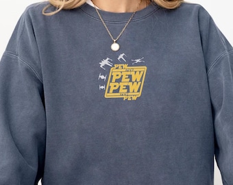 Embroidered Star Wars Ship Sweater, Pew Pew Pew Sweater, Space Adventure Sweater, Star Wars Fan, Comfort Colors Sweater
