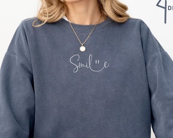 Embroidered Positive Sweatshirt, Be Happy Sweater, Smile Crewneck, Smile Face Sweatshirt, Motivational Sweatshirt, Positivity Gift