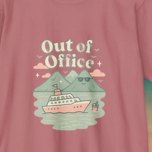 Out of Office Cruise T-Shirt, vacation mode shirt, travel tee for summer, beach getaway vibes, casual cruise apparel, unisex relaxation gift