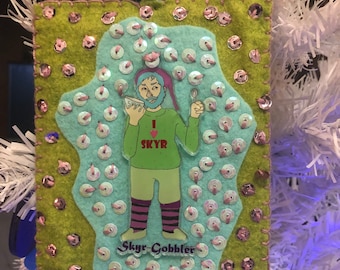 Skyr Gobbler Icelandic Yule Lad Christmas hand sewn Embroidered Felt and acrylic Ornament
