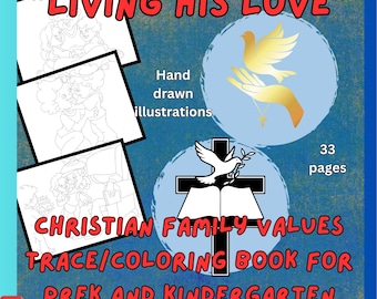 Op de afbeelding: Zwart-wit kleurboek met de titel "LIVING HIS LOVE" en de tekst "CHRISTIAN FAMILY VALUES TRACE/COLORING BOOK FOR PREK AND KINDERGARTEN". Het boek bevat illustraties van families en een duif met een olijftak.