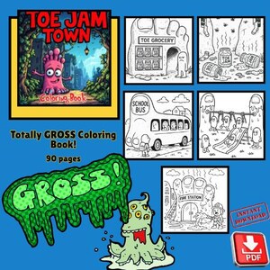 May include: A black and white coloring book with a green slime monster on the cover. The book is titled "Toe Jam Town Totally Gross Coloring Book! 90 pages". The cover features a cartoon monster with multiple eyes and a red mouth. The book includes illustrations of a toe-shaped grocery store, school bus, playground, and fire station.