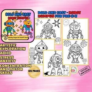 May include: A collection of robot-themed coloring pages for pre-K-K children. The cover features two colorful robots, while the interior pages offer various robot illustrations for coloring. The text includes "Bold and Easy Robot Rumpus" and "Artistic Exploration."
