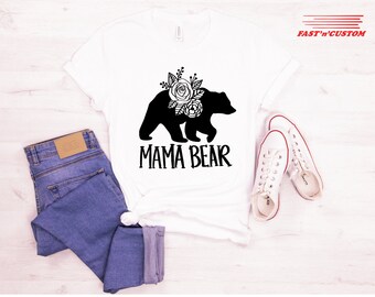 Floral Mama Bear T-Shirt, Mother Life Shirt, Cute Mom Shirt, Mothers Day Gift, Mama Shirt, Mom Shirt, Sentimental Gift Idea, Gift for Mother
