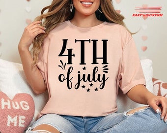 4th of July T Shirt, American Day Shirt, 4th of July Shirt, Happy 4th of July T-shirt, Happy 4th of July, Gift for Independence Day,