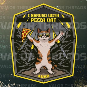 May include: A graphic with the text "VALOR THREADS" at the top. The central image is a cat wearing sunglasses with arms outstretched, a pizza slice, and the text "I SERVED WITH PIZZA CAT".