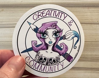 Creativity & Community  ~ Vinyl STICKER