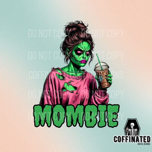 Mombie PNG Digital Download | Zombie PNG | Mom Life PNG | Trendy | Spooky