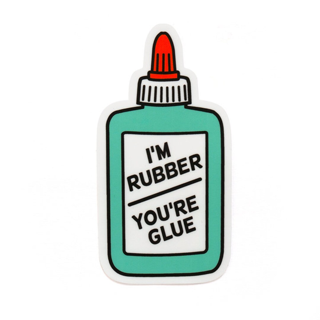 I'm Rubber You're Glue Sticker Etsy