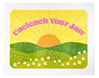 Unclench Your Jaw Risograph Print