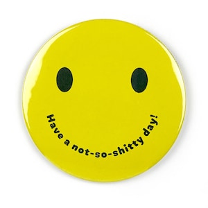 Have a Not-So-Sh!tty Day Pocket Mirror