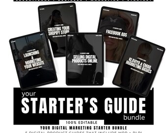 May include: A black and white image of five digital product guides with the text "Your Starter's Guide Bundle" and "100% Editable Your Digital Marketing Starter Bundle 5 Digital Product Guides That Include MRR + PLR!" The guides are titled "Launching & Marketing Your Website", "Creating Your Shopify Store", "Facebook Ads", "Selling Digital Products Online", and "Klaviyo & Email Marketing Basics".