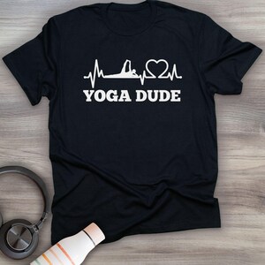 Yoga dude tshirt, yoga tshirt, yoga gift, yoga lovers gift, yoga clothes, funny yoga shirt, for yoga lovers, yoga instructor gift