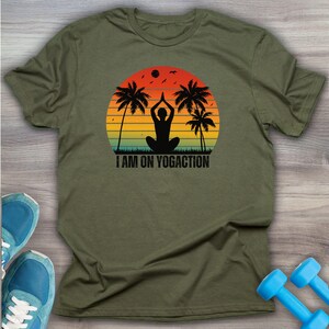 I am on yogaction shirt, vacation shirt, yoga shirt, meditation shirt, yoga clothes, yoga gift, yoga instructor gift, yoga meditate, yoga