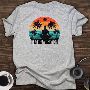 I am on yogation shirt, yoga shirt, meditation shirt, yoga clothes, yoga gift, yoga instructor, yoga teacher, funny shirt. funny yoga shirt
