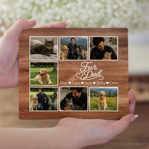 May include: A wooden photo frame featuring a collage of pet photos. The frame is inscribed with "Fur Dad" and pet names. The photos include cats and dogs with their owner. A heartwarming gift for pet lovers.
