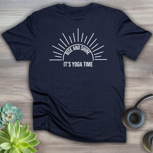 rise and shine tshirt, yoga gift, yoga instructor gift, yoga tee, funny shirt, inspired shirt, zen shirt, namaste tshirt, meditation tshirt