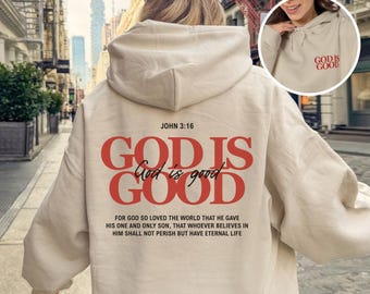 Gott ist gut Sweatshirt, Gott ist gut Hoodie, Shirt, christliche Geschenke für Männer Frauen, Bibel Vers Johannes 3:16, Vorder- und Rückseite